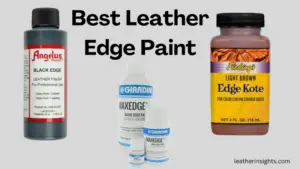best leather edge paint